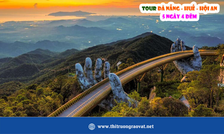 Tour Đà Nẵng - Huế - Hội An 5 ngày 4 đêm