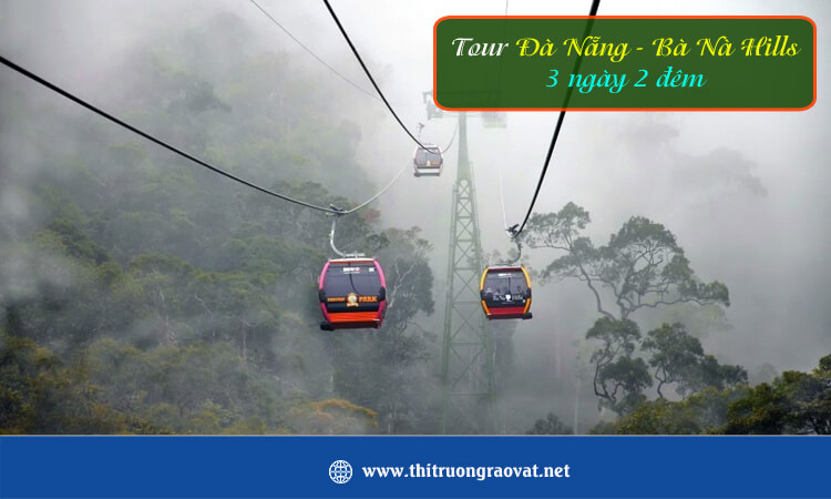 Tour du lịch Đà Nẵng - Bà Nà Hills 3 ngày 2 đêm